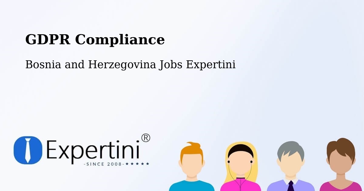 EU GDPR Compliance Statement – Cim - Bosnia and Herzegovina Jobs Expertini