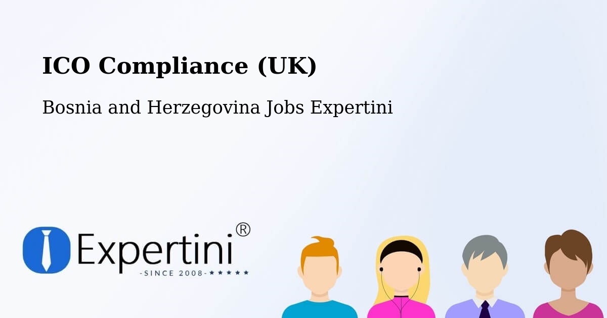 UK Data Protection & ICO Compliance – Cim - Bosnia and Herzegovina Jobs Expertini