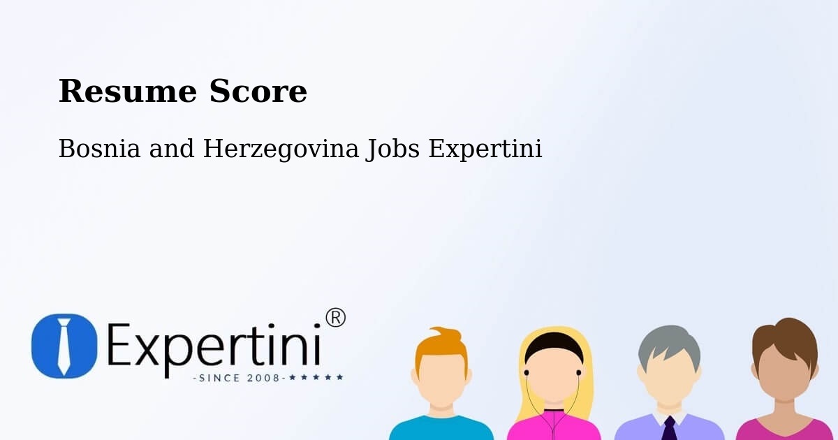 Resume Score & Job Description Match Tool – Cim - Bosnia and Herzegovina Jobs Expertini